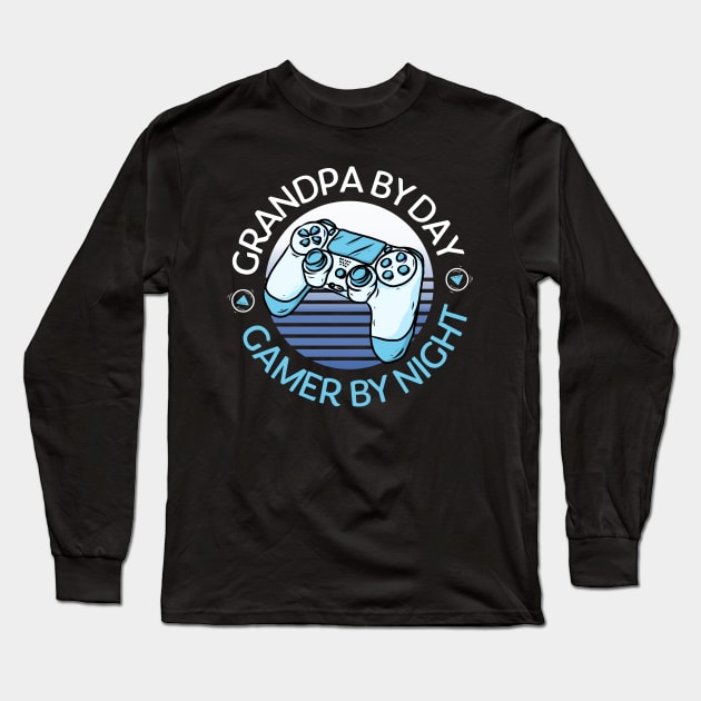 Grandpa By Day Gamer By Night Cool Gaming Quote Long Sleeve T-Shirt by hudoshians and rixxi